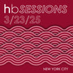 Hb Sessions | NYC | March 23